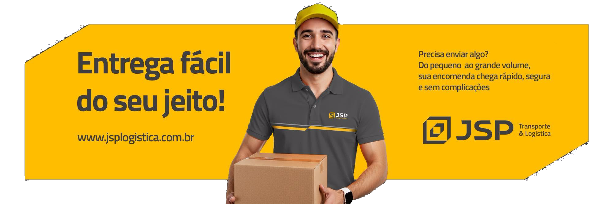 Entrega fácil do seu jeito - JSP Transporte & Logística